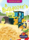 A Bulldozer's Day - Derek Zobel - 9781644876619