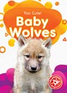 Baby Wolves - Elizabeth Neuenfeldt - 9781644876749
