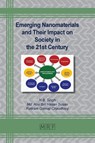 Emerging Nanomaterials and Their Impact on Society in the 21st Century - CHAUDHARY,  R. G. ; Hasan Susan, M. A. B. ; Singh, N. B. - 9781644902165