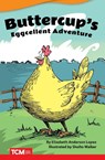 Buttercup's Eggcellent Adventure - Elizabeth Anderson Lopez - 9781644913178