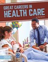 Great Careers in Health Care - Meg Gaertner - 9781644938904