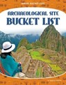 Archaeological Site Bucket List - Martha London - 9781644947319