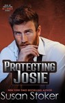 Protecting Josie - Susan Stoker - 9781644994382