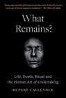 What Remains? - Rupert Callender - 9781645020516