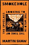 Smoke Hole - Martin Shaw - 9781645020950