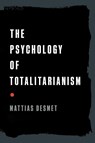 The Psychology of Totalitarianism - Mattias Desmet - 9781645021728