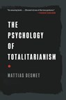 The Psychology of Totalitarianism - Mattias Desmet - 9781645022756