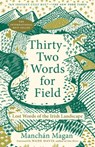 Thirty-Two Words for Field: Lost Words of the Irish Landscape - Manchán Magan - 9781645023760