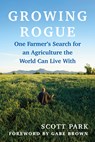 Growing Rogue - Scott Park ; Gabe Brown - 9781645024125