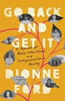 Go Back and Get It - Dionne Ford - 9781645030157