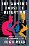 The Women's House of Detention - Hugh Ryan - 9781645036661