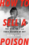 How to Sell a Poison - Elena Conis - 9781645036753