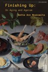 Finishing Up - Bette Ann Moskowitz - 9781645040590