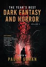 The Year's Best Dark Fantasy & Horror: Volume 5 - Paula Guran - 9781645060925