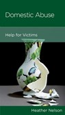 Domestic Abuse - Heather Nelson - 9781645070153