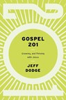 Gospel 201 - Jeff Dodge - 9781645073796