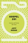 Gospel 201 - Jeff Dodge - 9781645073802