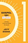 Gospel 101 for Teens - Jeff Dodge - 9781645074465