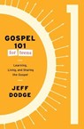 Gospel 101 for Teens - Jeff Dodge - 9781645074472