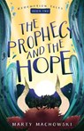 The Prophecy and the Hope - Marty Machowski - 9781645074748