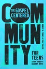 The Gospel-Centered Community for Teens - Robert H Thune ; Will Walker - 9781645075110