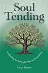 Soul Tending - Virgil Tanner - 9781645086611