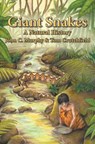 Giant Snakes - John C Murphy ; Tom Crutchfield - 9781645162339