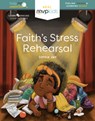 Faith's Stress Rehearsal: Feeling Stressed & Learning Balance - Sophia Day - 9781645169789