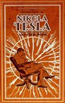 The Autobiography of Nikola Tesla and Other Works - Nikola Tesla ; Thomas Commerford Martin - 9781645174387