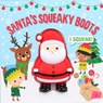 Squeeze & Squeak: Santa's Squeaky Boots - Editors of Silver Dolphin Books - 9781645177548