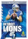 The Story of the Detroit Lions - Craig Ellenport - 9781645192282