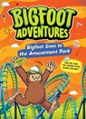 Bigfoot Goes to the Amusement Park - Kelley Barth - 9781645199878