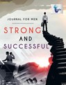 Strong and Successful Journal for Men - Planners & Notebooks Inspira Journals - 9781645212034