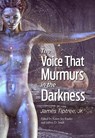 The Voice That Murmurs in the Darkness - Tiptree James Jr. - 9781645241072