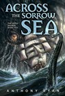 Across the Sorrow Sea: The Seven Swords Book Five - Anthony Ryan - 9781645241553
