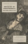 Drinkers of Phosphorous and Other Songs of Joy - Theodore Hannon - 9781645250562
