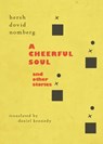 A Cheerful Soul and Other Stories - Hersh Dovid Nomberg ; Daniel Kennedy - 9781645250685