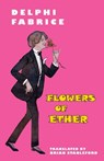 Flowers of Ether - Delphi Fabrice - 9781645250708