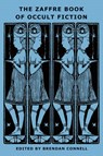 The Zaffre Book of Occult Fiction - May Sinclair ; Jessie Douglas Kerruish - 9781645251156