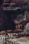The Four Talismans and Other Stories - Charles Nodier - 9781645251699