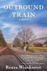 Outbound Train - Renea Winchester - 9781645262411