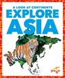 Explore Asia - Veronica B. Wilkins - 9781645272885