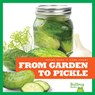 From Garden to Pickle - Penelope S. Nelson - 9781645275367