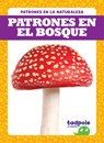 Patrones En El Bosque (Patterns in the Forest) - Genevieve Nilsen - 9781645278931