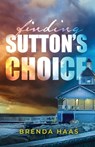 Finding Sutton's Choice - Brenda Haas - 9781645382386