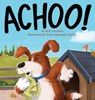 ACHOO! - M. B. Turchick - 9781645385967