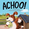 Achoo! - M B Turchick - 9781645385974