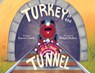 Turkey in the Tunnel - Karen Condit - 9781645386940
