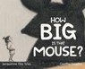How Big Is That Mouse? - Jacqueline Des Isles - 9781645387329