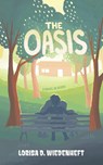 The Oasis - Lorisa D Wiedenheft - 9781645387855